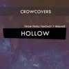 Crowcovers - Hollow (From \